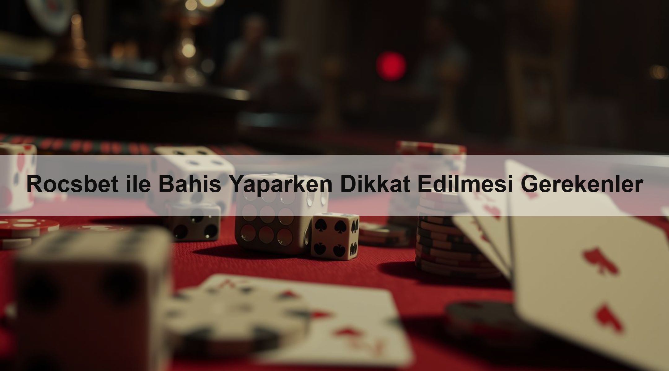 Rocsbet ile Bahis Yaparken Dikkat Edilmesi Gerekenler