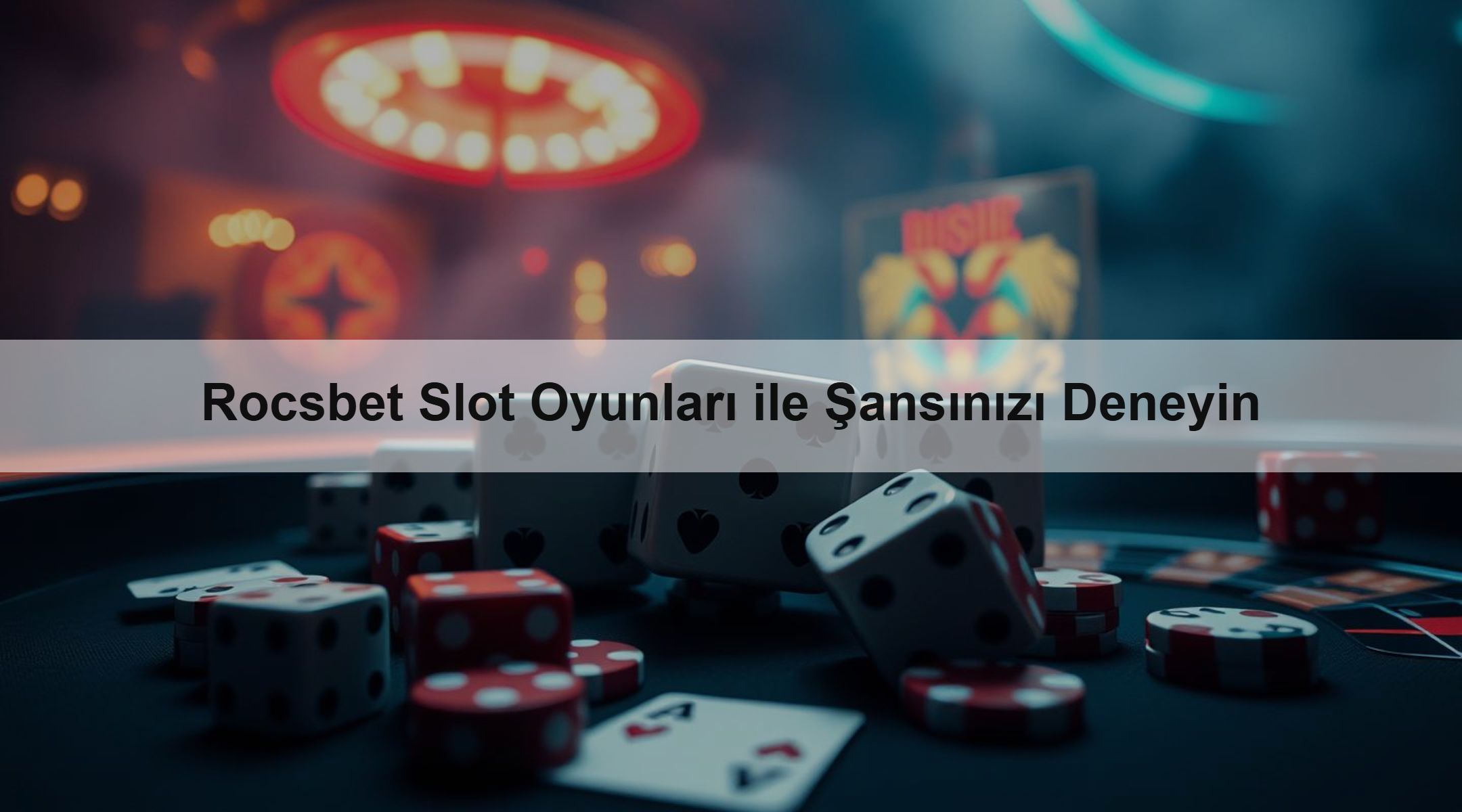 Rocsbet Slot Oyunları ile Şansınızı Deneyin