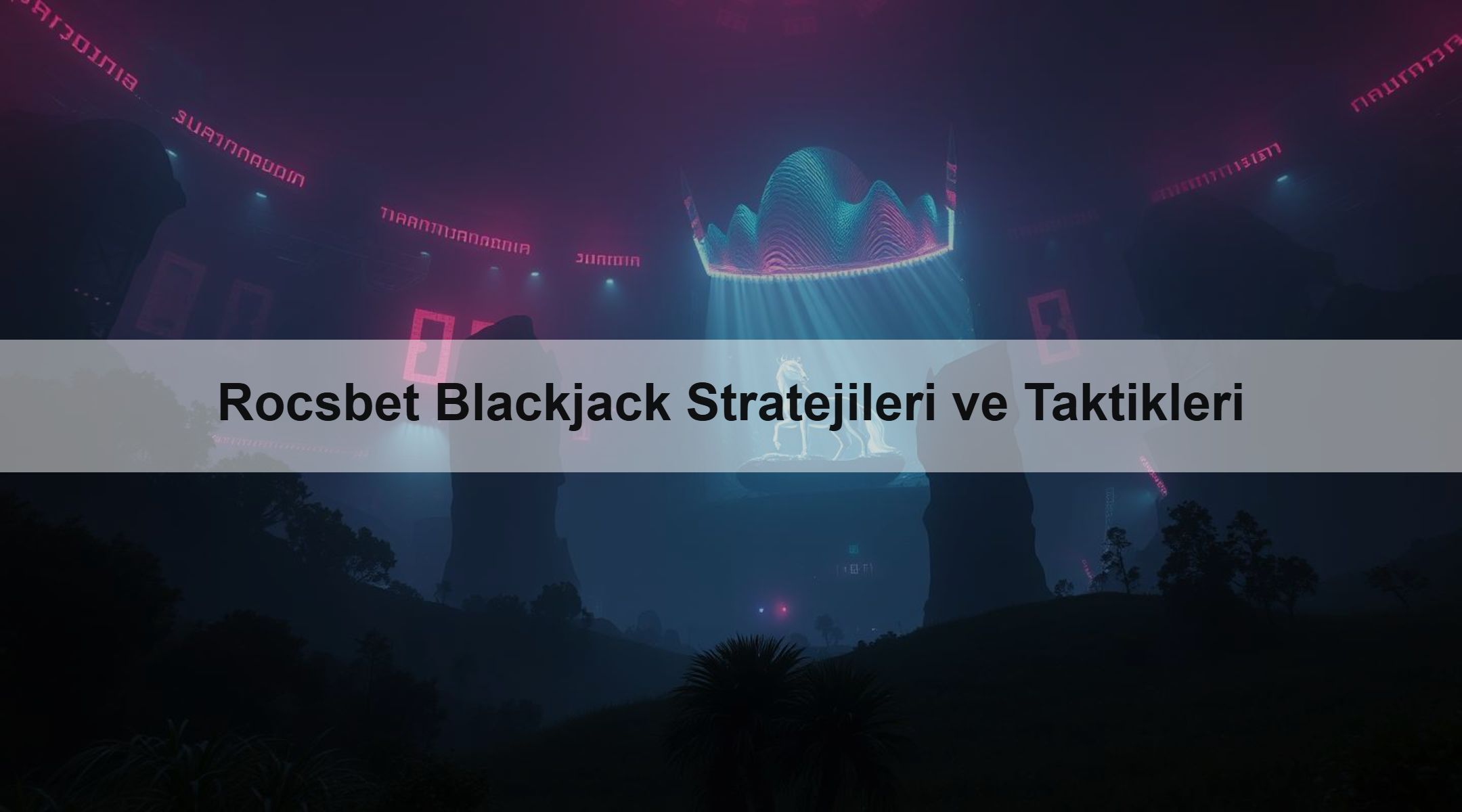 Rocsbet Blackjack Stratejileri ve Taktikleri
