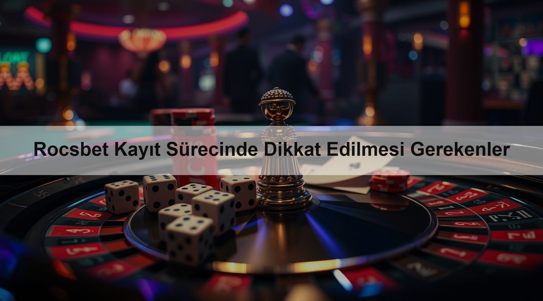 Rocsbet Kayıt Sürecinde Dikkat Edilmesi Gerekenler